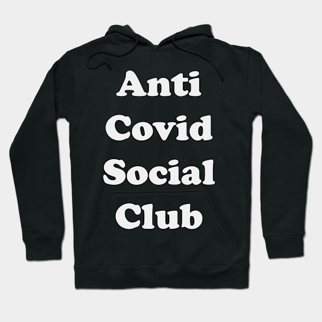 Anti Covid Social Club Hoodie by XHertz